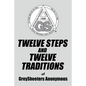 TWELVE STEPS AND TWELVE TRADITIONS of GreySheeters Anonymous - Paperback
