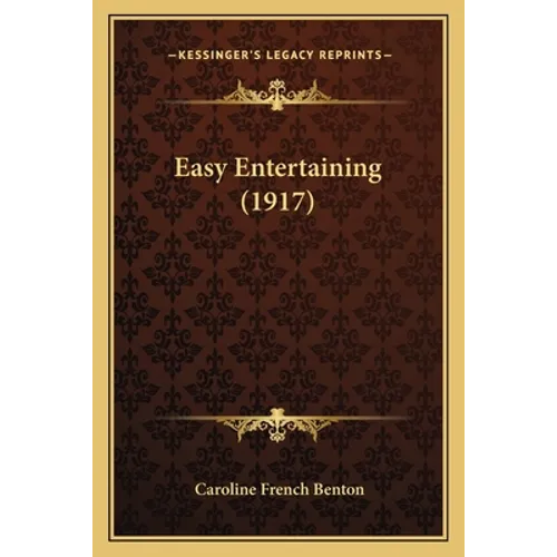 Easy Entertaining (1917) - Paperback