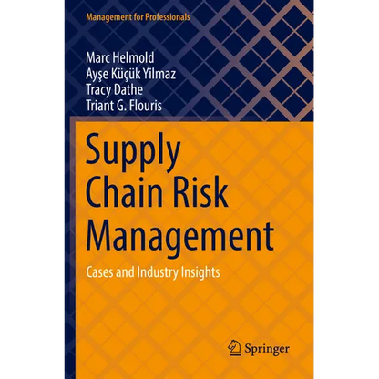 Supply Chain Risk Management: Cases and Industry Insights - Paperback