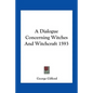 A Dialogue Concerning Witches And Witchcraft 1593 - Paperback