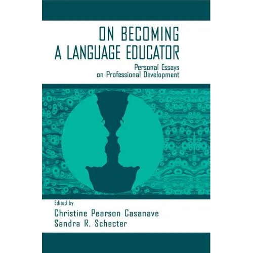 on Becoming A Language Educator: Personal Essays on Professional Development - Paperback