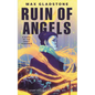 The Ruin of Angels: A Novel of the Craft Sequence - Paperback