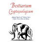 Bestiarium Cryptozoologicum: Mystery Animals and Unknown Species in Classic Science Fiction and Fantasy - Paperback