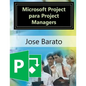 Microsoft Project para Project Managers: Microsoft Project en proyectos reales - Paperback