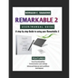 Remarkable 2 User/Manual Guide: A Step-by-Step Guide to Using Your reMarkable 2 - Paperback