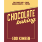 Chocolate Baking: The Ultimate Guide to Cakes, Cookies, Desserts & Pastries - Hardcover