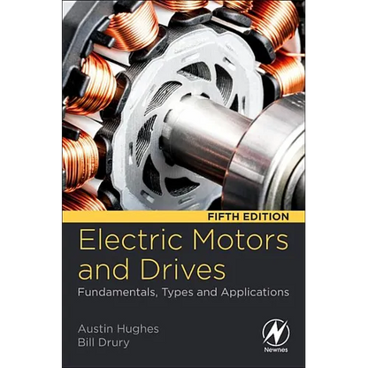 Electric Motors and Drives: Fundamentals, Types and Applications - Paperback