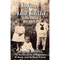 Infant and Child in the Culture of Today - The Guidance of Development in Home and Nursery School - Hardcover