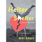 Helter Shelter: A Lunatic Searching for Asylum - Paperback