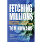 Fetching Million$: Secrets from a Successful Trade Services Business Owner - Paperback
