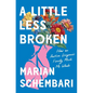 A Little Less Broken: How an Autism Diagnosis Finally Made Me Whole - Paperback