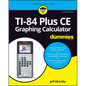Ti-84 Plus Ce Graphing Calculator for Dummies - Paperback