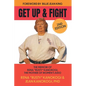 Get Up and Fight: The Memoir of Rena "Rusty" Kanokogi, the Mother of Women's Judo - Paperback