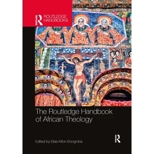 The Routledge Handbook of African Theology - Paperback