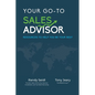 Your Go-To Sales Advisor: Resources to Help You Be Your Best - Paperback
