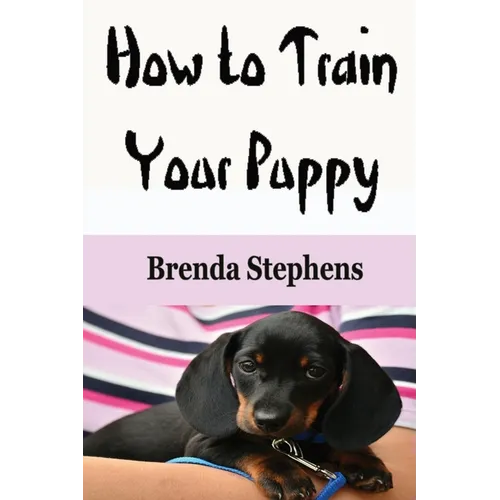 How to Train Your Puppy - Paperback