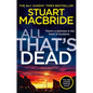 All That's Dead: The New Logan McRae Crime Thriller from the No.1 Bestselling Author - Hardcover
