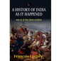 A History of India as it Happened - Hardcover