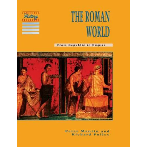The Roman World: From Republic to Empire - Paperback