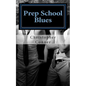 Prep School Blues - Paperback