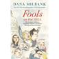 Fools on the Hill: The Hooligans, Saboteurs, Conspiracy Theorists, and Dunces Who Burned Down the House - Hardcover