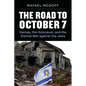 The Road to October 7: Hamas, the Holocaust, and the Eternal War Against the Jews - Paperback