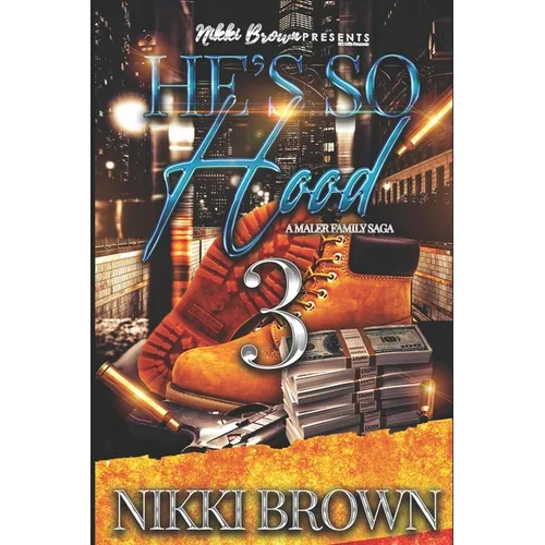He's So Hood 3: A Maler Family Saga - Paperback