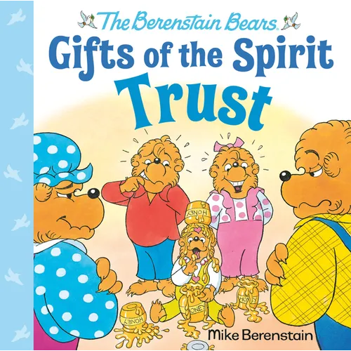 Trust (Berenstain Bears Gifts of the Spirit) - Hardcover