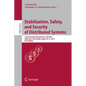 Stabilization, Safety, and Security of Distributed Systems: 17th International Symposium, SSS 2015, Edmonton, Ab, Canada, August 18-21, 2015, Proceedi - Paperback