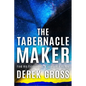 The Tabernacle Maker: Find His Extravagant Masterpiece in You - Paperback