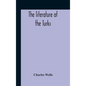 The Literature Of The Turks. A Turkish Chrestomathy Consisting Of Extracts In Turkish From The Best Turkish Authors (Historians, Novelists, Dramatists - Hardcover