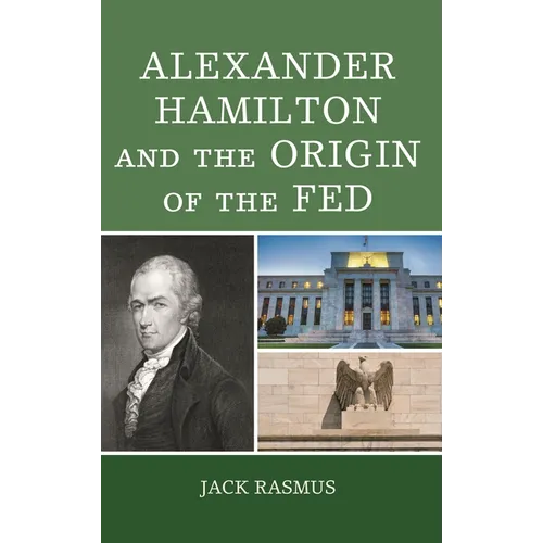 Alexander Hamilton and the Origins of the Fed - Paperback