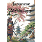 Japanese Mythology: Legends, Fairy Tales, Spirits, Monsters, Ghosts, Deities, and the Hidden Mysteris of Japan - Paperback