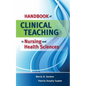 Handbook of Clinical Teaching in Nursing and Health Sciences - Spiral