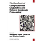 The Handbook of Computational Linguistics and Natural Language Processing - Paperback