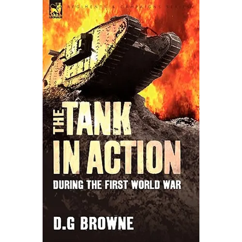 The Tank in Action During the First World War - Paperback
