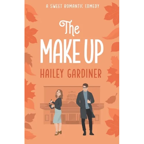 The Make Up: A Sweet Romantic Comedy (Falling for Franklin Series Book 2) - Paperback