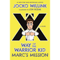 Marc's Mission: Way of the Warrior Kid - Hardcover