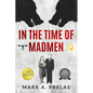 In the Time of Madmen - Paperback