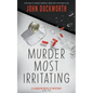 Murder Most Irritating - Paperback