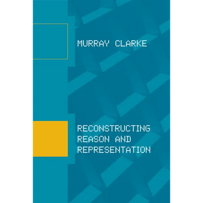 Reconstructing Reason and Representation - Paperback