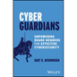 Cyber Guardians: Empowering Board Members for Effective Cybersecurity - Hardcover