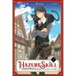 Hazure Skill: The Guild Member with a Worthless Skill Is Actually a Legendary Assassin, Vol. 1 (Manga) - Paperback