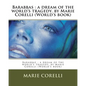 Barabbas: a dream of the world's tragedy. by Marie Corelli (World's book) - Paperback