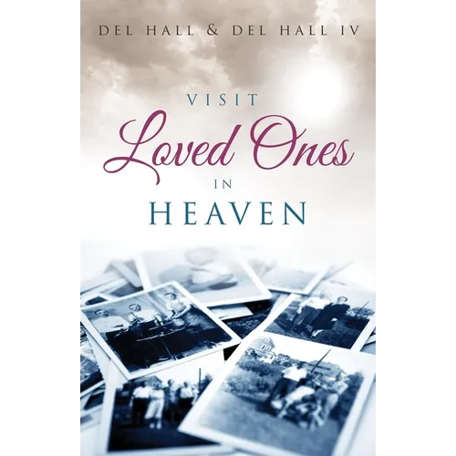 Visit Loved Ones In Heaven - Paperback