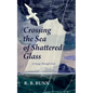 Crossing the Sea of Glass: A Voyage Through Grief - Paperback