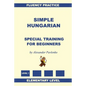 Simple Hungarian, Special Training for Beginners - Paperback