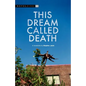 This Dream Called Death - Paperback
