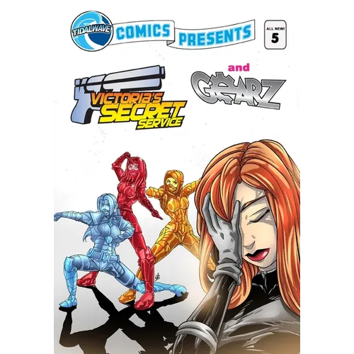 TidalWave Comics Presents #5: Victoria's Secret Service and Gearz - Paperback