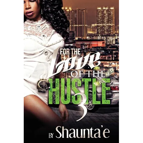 For The Love Of The Hustle 3 - Paperback